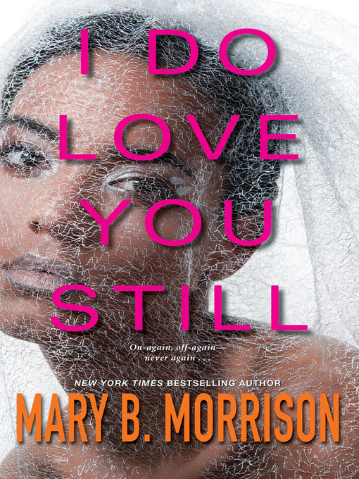Title details for I Do Love You Still by Mary B. Morrison - Available